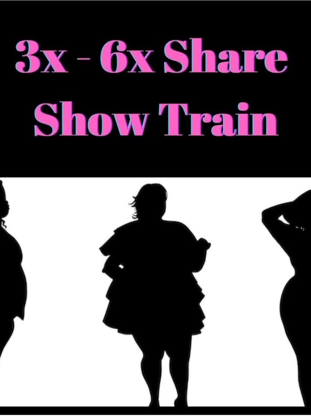 3x - 6x Share Show Train'